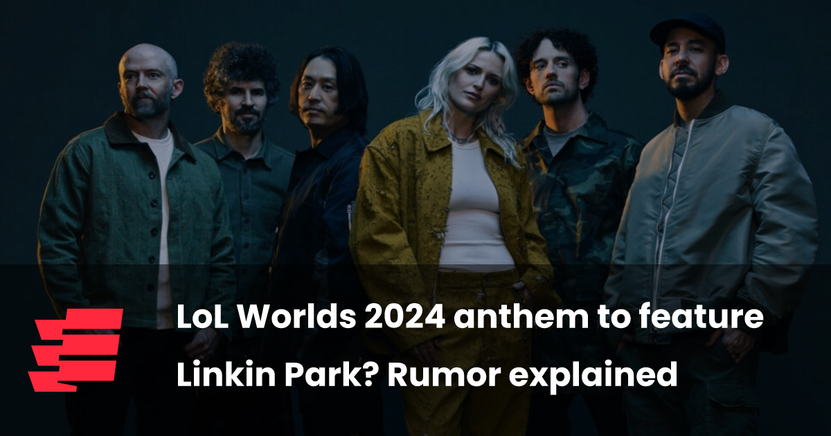 LoL Worlds 2024 anthem to feature Linkin Park? Rumor explained esports.gg